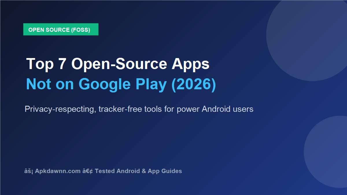 Top 7 Open Source Android Apps FOSS