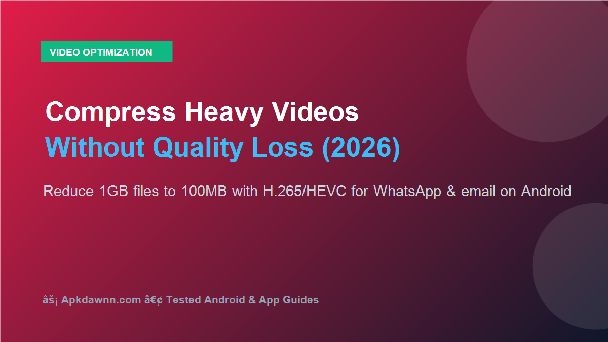 How to compress heavy videos on Android without losing 1080p quality banner