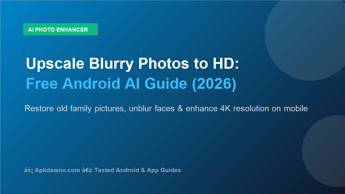 How to upscale blurry photos Android free AI photo enhancer banner